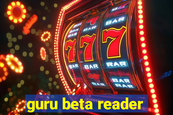 guru beta reader